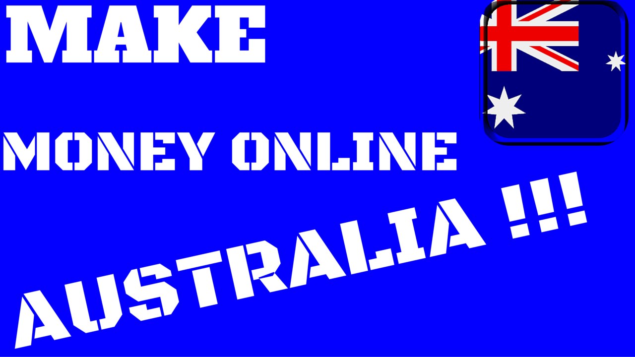 Make money online Australia | How to make money online Australia