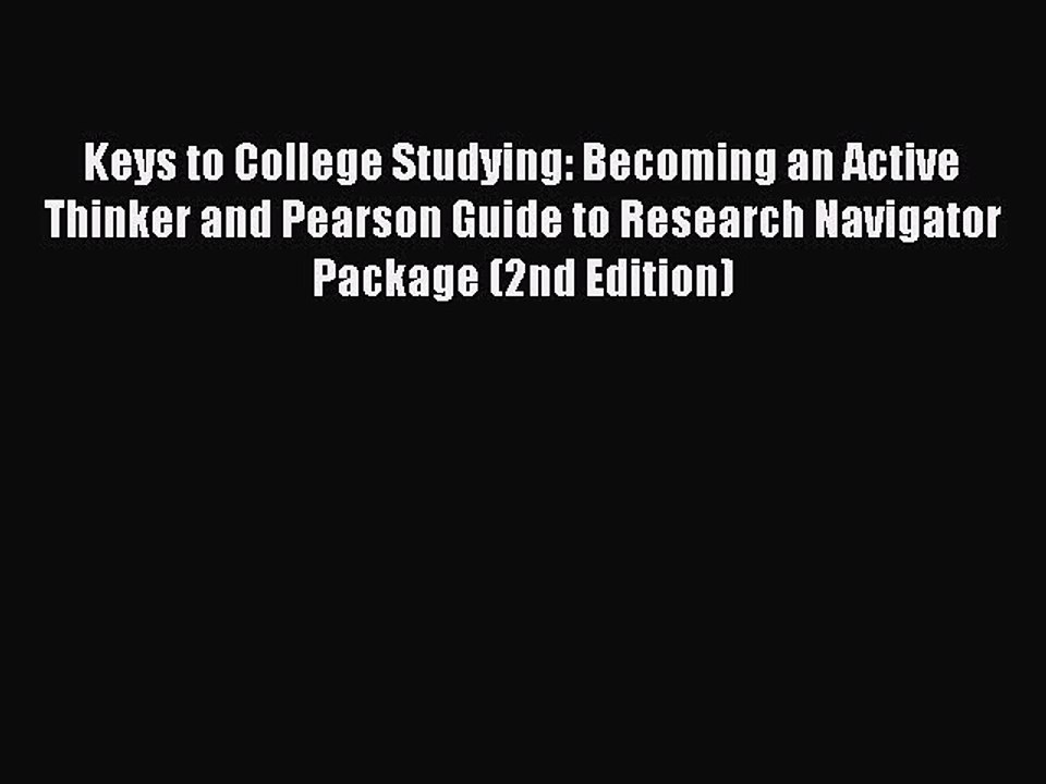 Download Keys to College Studying: Becoming an Active Thinker and Pearson Guide to Research