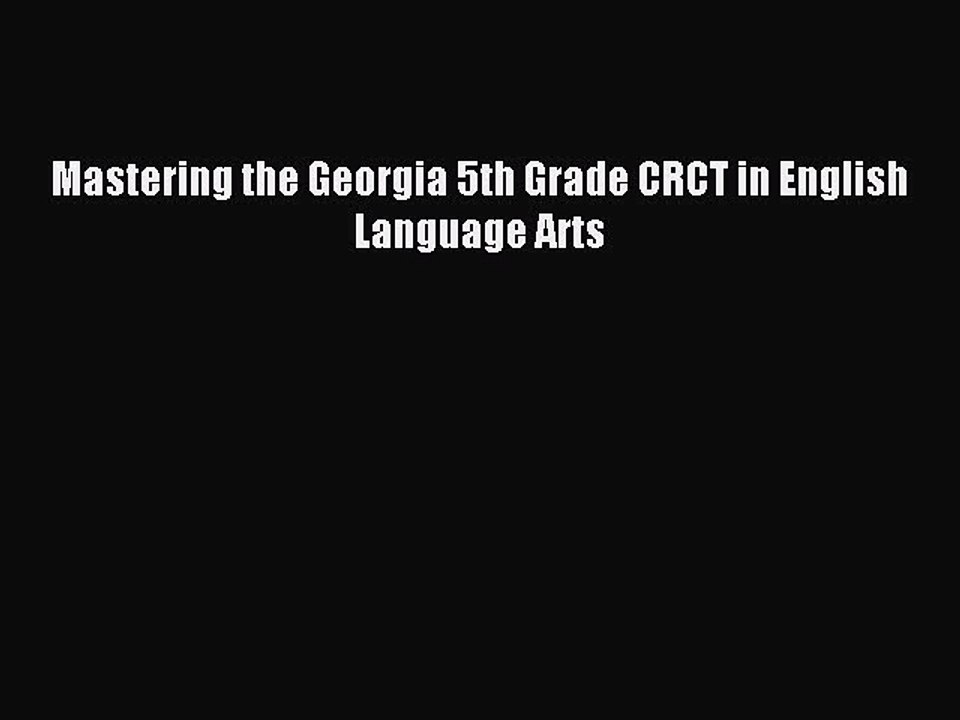 Download Mastering the Georgia 5th Grade CRCT in English Language Arts PDF Online