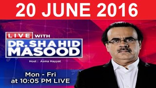 Live with Dr Shahid Masood 20 June 2016 On ARY News