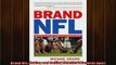 Enjoyed read  Brand NFL Making and Selling Americas Favorite Sport