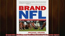 Enjoyed read  Brand NFL Making and Selling Americas Favorite Sport