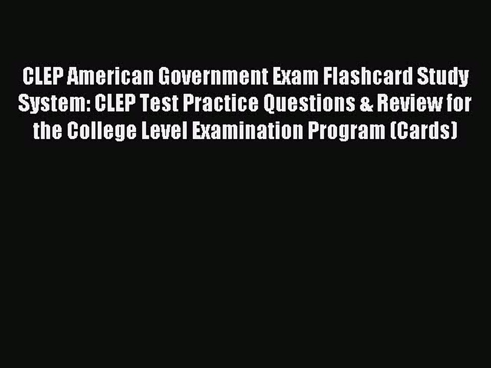 Download CLEP American Government Exam Flashcard Study System: CLEP Test Practice Questions
