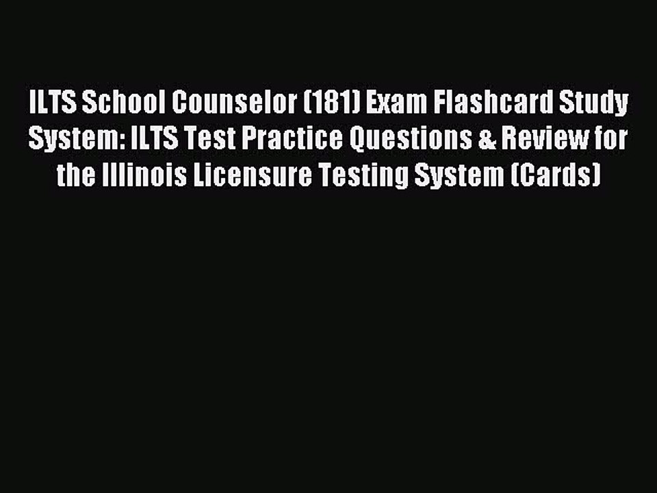Download ILTS School Counselor (181) Exam Flashcard Study System: ILTS Test Practice Questions