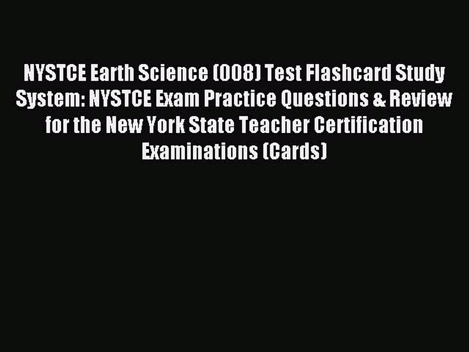 Read NYSTCE Earth Science (008) Test Flashcard Study System: NYSTCE Exam Practice Questions
