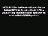 Read RHCSA/RHCE Red Hat Linux Certification Practice Exams with Virtual Machines (Exams EX200