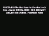 Download [ RHCSA/RHCE Red Hat Linux Certification Study Guide Exams (EX200 & EX300) [With CDROM]