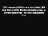 Read OSAT Chemistry (004) Secrets Study Guide: CEOE Exam Review for the Certification Examinations