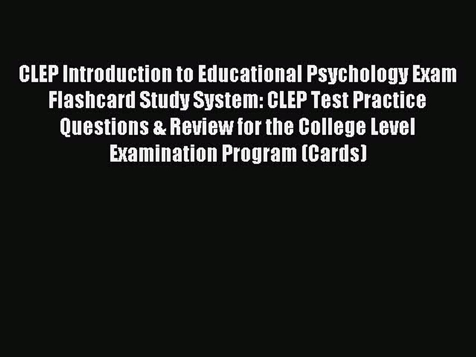 Download CLEP Introduction to Educational Psychology Exam Flashcard Study System: CLEP Test