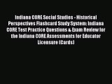 Read Indiana CORE Social Studies - Historical Perspectives Flashcard Study System: Indiana