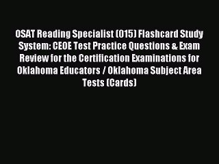 Download OSAT Reading Specialist (015) Flashcard Study System: CEOE Test Practice Questions