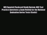 Download NES Spanish Flashcard Study System: NES Test Practice Questions & Exam Review for