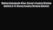 Read Making Homemade Wine: Storey's Country Wisdom Bulletin A-75 (Storey Country Wisdom Bulletin)