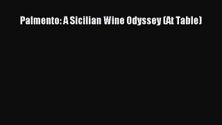 Read Palmento: A Sicilian Wine Odyssey (At Table) Ebook Free