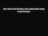 Read Ani's Raw Food Kitchen: Easy Delectable Living Foods Recipes PDF Free