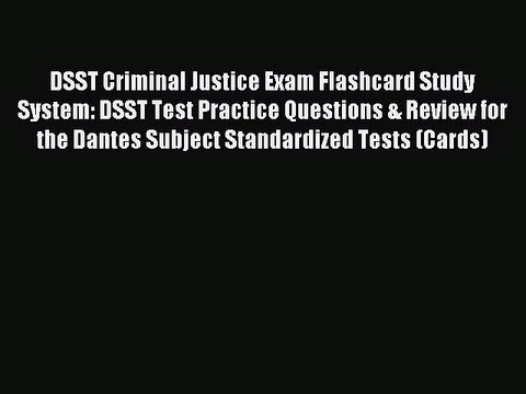 Read DSST Criminal Justice Exam Flashcard Study System: DSST Test Practice Questions & Review