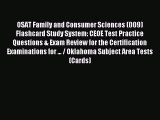 Read OSAT Family and Consumer Sciences (009) Flashcard Study System: CEOE Test Practice Questions