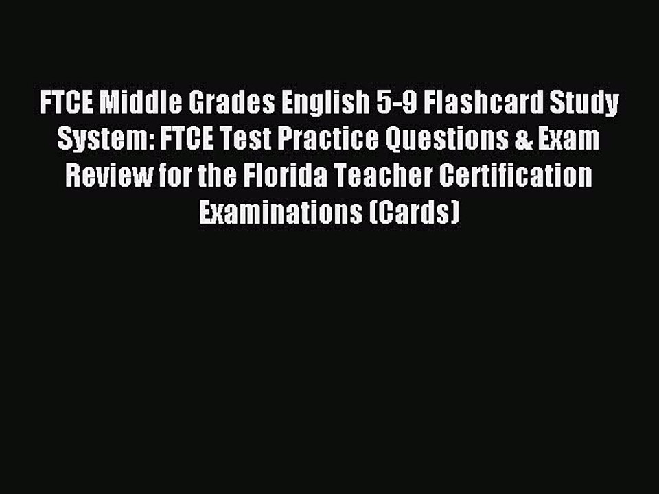 Read FTCE Middle Grades English 5-9 Flashcard Study System: FTCE Test Practice Questions &