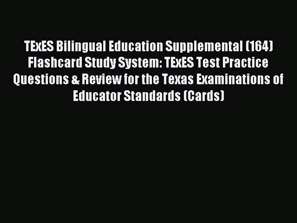 Download TExES Bilingual Education Supplemental (164) Flashcard Study System: TExES Test Practice