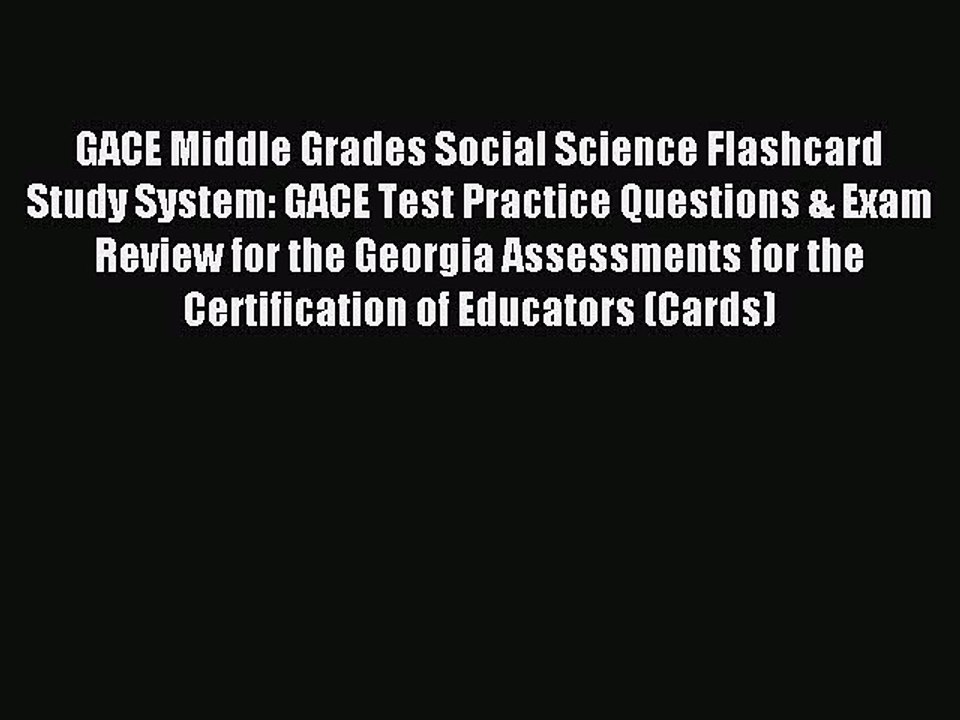 Read GACE Middle Grades Social Science Flashcard Study System: GACE Test Practice Questions