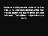 Read Flashcard Study System for the ACSM Certified Clinical Exercise Specialist Exam: ACSM