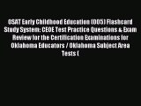 Read OSAT Early Childhood Education (005) Flashcard Study System: CEOE Test Practice Questions