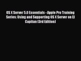 Read OS X Server 5.0 Essentials - Apple Pro Training Series: Using and Supporting OS X Server