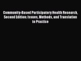 Read Book Community-Based Participatory Health Research Second Edition: Issues Methods and