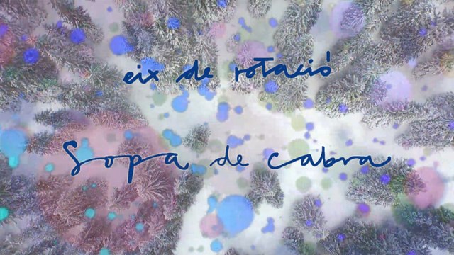 Sopa de Cabra - Eix de Rotació