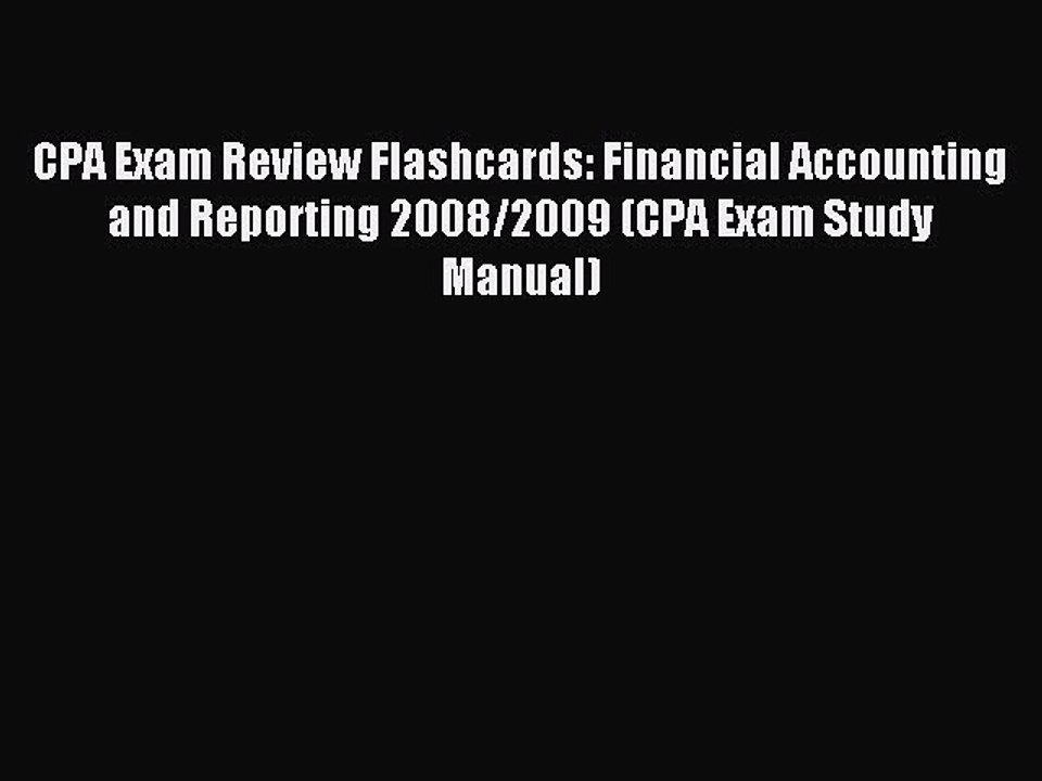 Read CPA Exam Review Flashcards: Financial Accounting and Reporting 2008/2009 (CPA Exam Study
