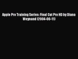 Read Apple Pro Training Series: Final Cut Pro HD by Diana Weynand (2004-06-11) Ebook Free