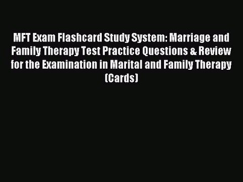 Download MFT Exam Flashcard Study System: Marriage and Family Therapy Test Practice Questions
