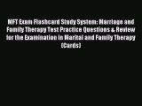 Download MFT Exam Flashcard Study System: Marriage and Family Therapy Test Practice Questions