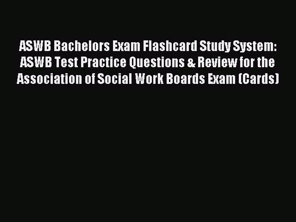 Download ASWB Bachelors Exam Flashcard Study System: ASWB Test Practice Questions & Review