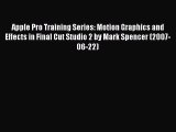 Read Apple Pro Training Series: Motion Graphics and Effects in Final Cut Studio 2 by Mark Spencer