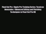 Read Final Cut Pro / Apple Pro Training Series: Tecnicas Avanzadas / Advanced Editing and Finishing