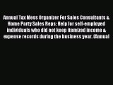 Read Annual Tax Mess Organizer For Sales Consultants & Home Party Sales Reps: Help for self-employed