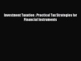 Read Investment Taxation : Practical Tax Strategies for Financial Instruments PDF Free