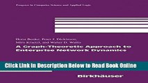 Read A Graph-Theoretic Approach to Enterprise Network Dynamics (Progress in Computer Science and