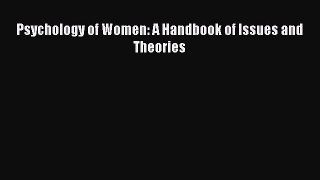 Read Psychology of Women: A Handbook of Issues and Theories Ebook Free