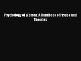 Read Psychology of Women: A Handbook of Issues and Theories Ebook Free