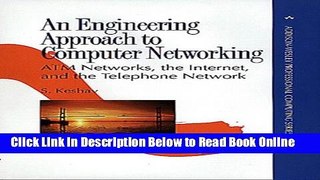 Read An Engineering Approach to Computer Networking: ATM Networks, the Internet, and the Telephone