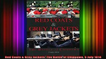 READ book  Red Coats  Grey Jackets The Battle of Chippawa 5 July 1814 Full Free