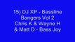 15) Chris K vs Wayne H & Matt D - Bass Joy (DJXP Bassline Bangers 2)