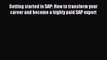 [PDF] Getting started in SAP: How to transform your career and become a highly paid SAP expert