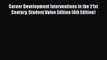 [PDF] Career Development Interventions in the 21st Century Student Value Edition (4th Edition)