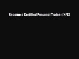 [PDF] Become a Certified Personal Trainer (H/C) Read Online