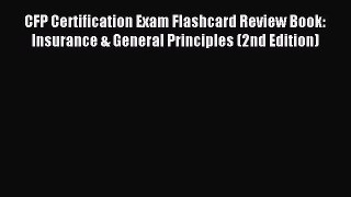 [PDF] CFP Certification Exam Flashcard Review Book: Insurance & General Principles (2nd Edition)