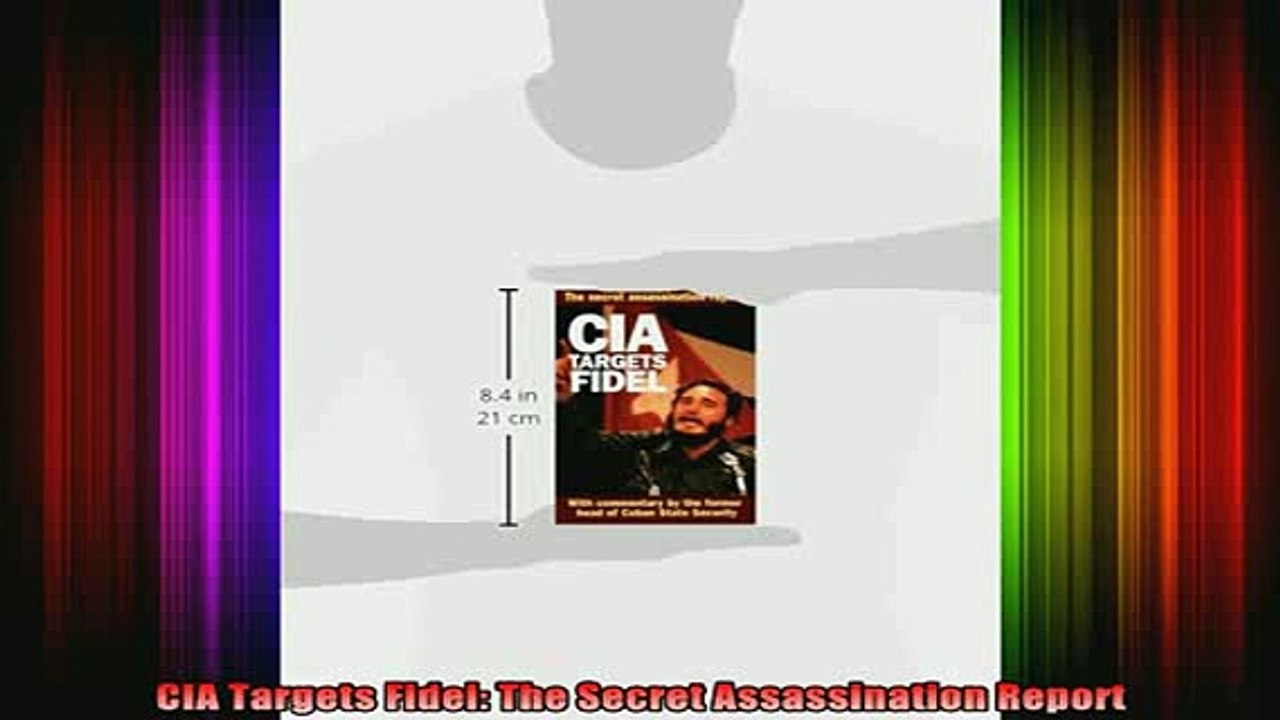 READ book  CIA Targets Fidel The Secret Assassination Report Full EBook
