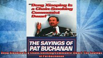 FREE PDF  Deng Xiaoping Is a ChainSmoking Communist Dwarf The Sayings of Pat Buchanan  BOOK ONLINE